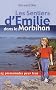 Les Sentiers d'Emilie dans le Morbihan : 25 promenades pour tous