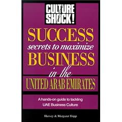 Success Secrets to Maximize Business in United Arab Emirates (Culture Shock! Success Secrets to Maximize Business)