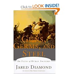 Guns, Germs and Steel: The Fates of Human Societies