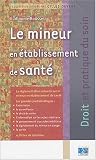 Le mineur en �tablissement de sant�