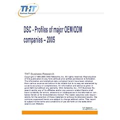 DSC - Profiles of major OEM/ODM companies � 2005: Asia's top DSC companies: shipment stats; contact info; and OEM customer list