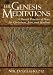 The Genesis Meditations: A Shared Practice of Peace for Christians, Jews and Muslims