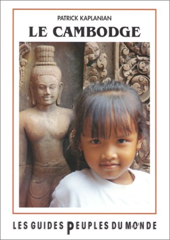 City Travel Guides Discounted  Livres : Le Cambodge. Les guides peuples du monde