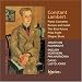Classical Music : Constant Lambert: Piano Concerto; Romeo and Juliet; The Bird Actors; etc.
