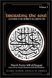Liberating the Soul: A Guide For Spiritual Growth, Volume One (Sufi Wisdom Series)