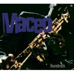 Maceo Soundtrack by  Maceo Parker 