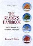 The Readers Handbook: Reading Strategies for College and Everyday Life, Second Edition