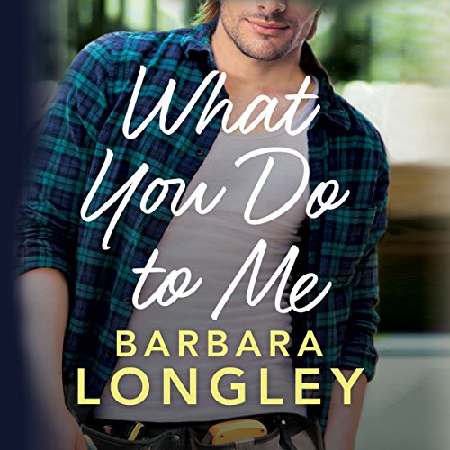 What You Do to Me: The Haneys, Book 1