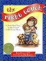The Right Touch: A Read-Aloud Story to Help Prevent Child Sexual Abuse (Jody Bergsma Collection)