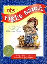 The Right Touch: A Read-Aloud Story to Help Prevent Child Sexual Abuse (Jody Bergsma Collection)