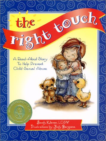 The Right Touch: A Read-Aloud Story to Help Prevent Child Sexual Abuse (Jody Bergsma Collection)