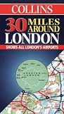 Collins 30 Miles Around London: Shows All London's Airports (Collins British Isles and Ireland Maps)