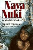 Naya Nuki: Shoshoni Girl Who Ran