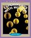 Experiments With Motion (True Books)