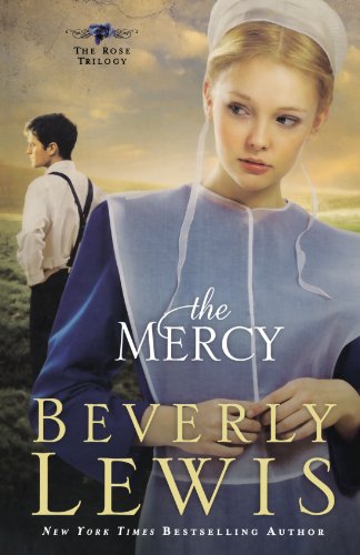 The Mercy (The Rose Trilogy, Book 3) (Volume 3)