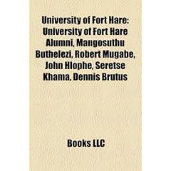 University of Fort Hare: University of Fort Hare Alumni, Mangosuthu Buthelezi, Robert Mugabe, John Hlophe, Seretse Khama, Dennis Brutus