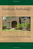 Fairhope Anthology: A Collected Works by the Fairhope Writers Group