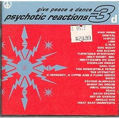 Give Peace a Dance Vol 3 Psychotic Reactions 2 CD Set by Orbital, Doc Scott, Nightmares on Wax, Meat Beat Manifesto, and Carl Cox