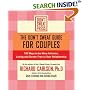 DON'T SWEAT GUIDE FOR COUPLES, THE: WAYS TO BE MORE INTIMATE, LOVING AND STRESS-FREE IN YOUR RELATIONSHIP (Don't Sweat Guides)