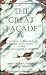 Books : The Great Facade: Vatican II and the Regime of Novelty in the Roman Catholic Church