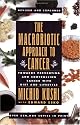 Macrobiotic Approach to Cancer
