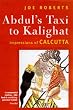 Abdul's Taxi To Kalighat: Impressions of Calcutta