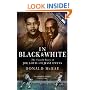 In Black and White: The Untold Story of Joe Louis and Jesse Owens