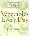 Vegetables Every Day: The Definitive Guide to Buying and Cooking Today's Produce With over 350 Recipes