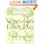 Vegetables Every Day: The Definitive Guide to Buying and Cooking Today's Produce With over 350 Recipes