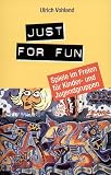 Just for fun: Spiele im Freien für Kinder- und Jugendgruppen