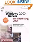 Microsoft  Windows  2000 Server Internetworking Guide (IT Professional)