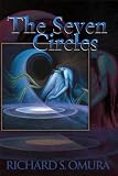 Cover of The Seven Circles by Richard S. Omura 0595141552