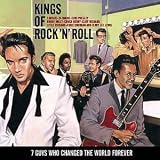 Kings of Rock `n` Roll: 7 Guys Who Changed the World Forever