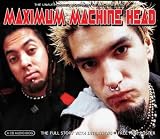 Maximum Machine Head
