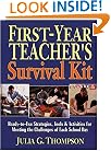 First-Year Teacher's Survival Kit: Ready-to-Use Strategies, Tools & Activities for Meeting the Challenges of Each School Day