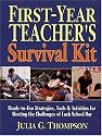 First-Year Teacher's Survival Kit: Ready-to-Use Strategies, Tools & Activities for Meeting the Challenges of Each School Day