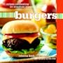 Burgers: 50 Recipes Celebrating an American Classic