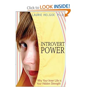 Introvert Power - Laurie Helgoe Ph.D.