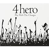 Play With the Changes