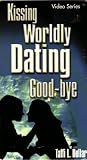 Kissing Worldly Dating, Good-Bye, Finding A Mate, God's Way