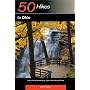 50 Hikes in Ohio: Day Hikes & Backpacking Trips in the Buckeye State, Third Edition