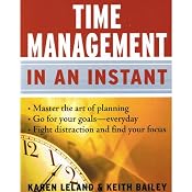 Time Management in an Instant | [Karen Leland, Keith Bailey]