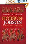 Hobson-Jobson: The Definitive Glossar...
