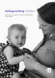 Safeguarding children : guidance for the protection of children in the early years