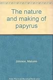 The nature and making of papyrus