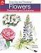 Drawing and Painting Flowers: Problems and Solutions