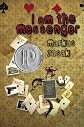 I Am the Messenger   [I AM THE MESSENGER] [Hardcover]