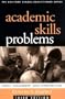 Academic Skills Problems: Direct Assessment and Intervention, Third Edition (Guilford School Practitioner)