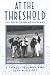 At the Threshold: The Developing Adolescent