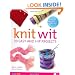 Knit Wit: 30 Easy and Hip Projects (Hands-Free Step-By-Step Guides)